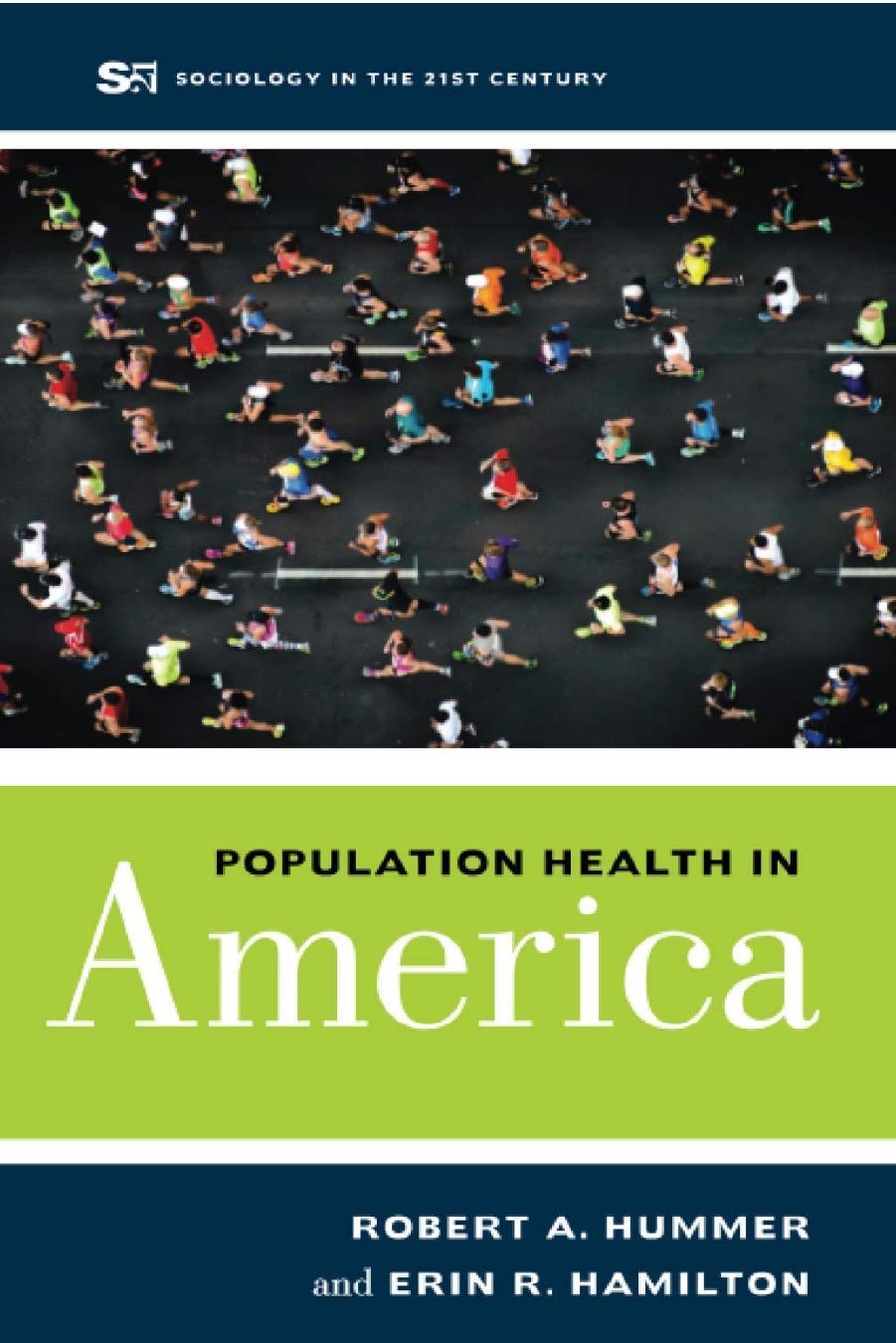 Population Health in America (Sociology in the Twenty-First Century) by ...